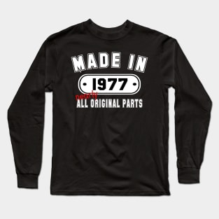 Made In 1977 Nearly All Original Parts Long Sleeve T-Shirt